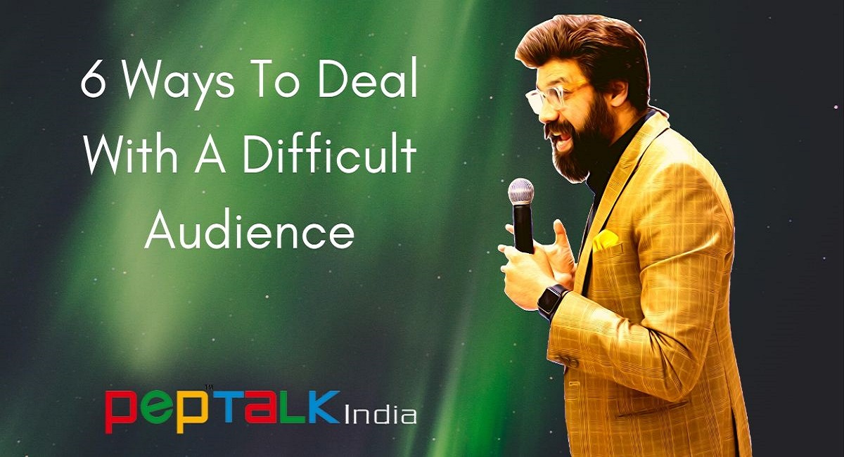 Dealing with a difficult audience